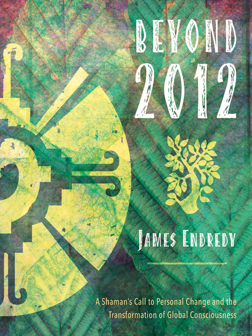 Title details for Beyond 2012 by James Endredy - Available